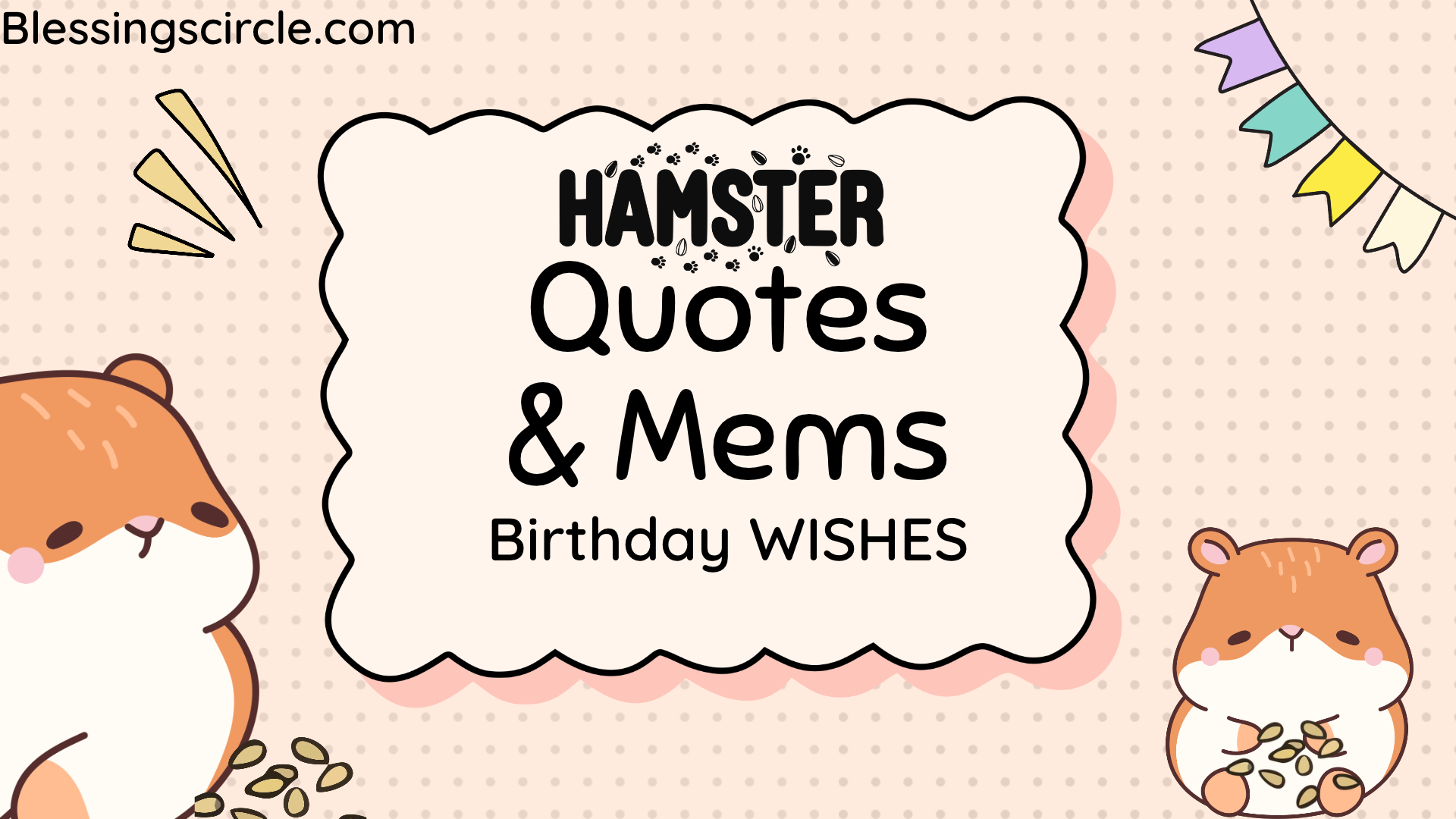 100+ Happy Birthday Wishes for Hamster- Cute, Funny, Sad